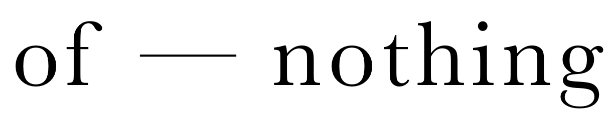 of — nothing